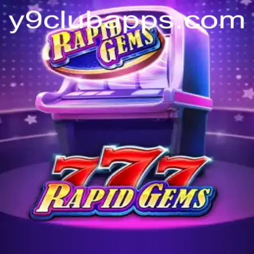 Exploring RapidGems777 and Y9club: A Thrilling New Gaming Experience